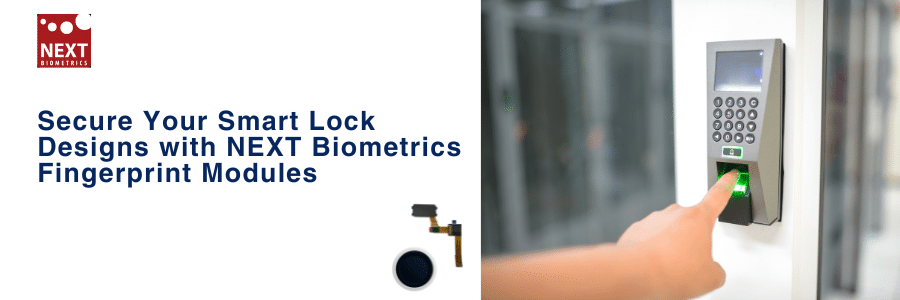 Attachment Details Secure-Your-Smart-Lock-Designs-with-NEXT-Biometrics-Fingerprint-Modules